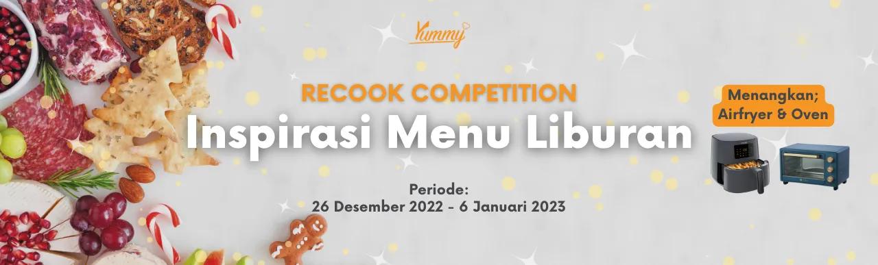 Ikuti Recook Competition 'Inspirasi Menu Liburan' Berhadiah Oven!